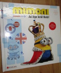 Mimoni- At žije král Bob