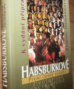 Habsburkové - Životopisná encyklopedie