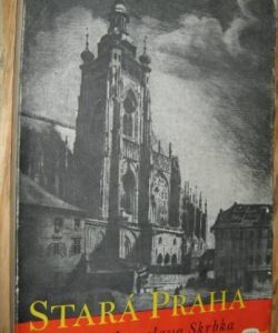 Stará Praha v leptech Jaroslava Skrbka