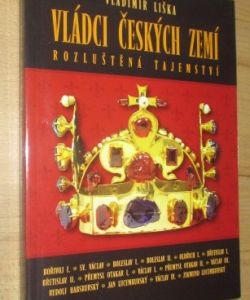 Vládci českých zemí - rozluštěná tajemství