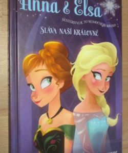 Anna & Elsa - Sláva naší královně