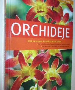 Orchideje- krok za krokem k exotické kráse květin
