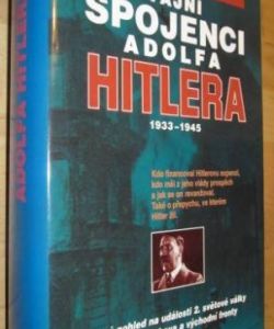 Tajní spojenci Adolfa Hitlera 1933-1945