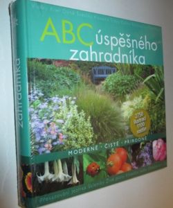 ABC úspěšného zahradníka- moderně, čistě, přírodně