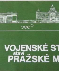 Vojenské stavby staví pražské metro