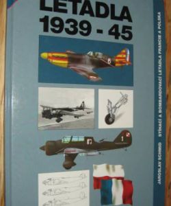 Letadla 1939-1945 - Stíhací a bombardovací letadla Francie a Polska