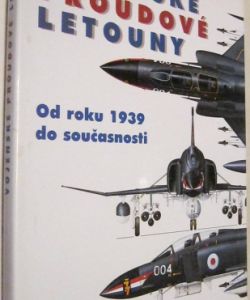 Vojenské proudové letouny - Od roku 1939 do současnosti