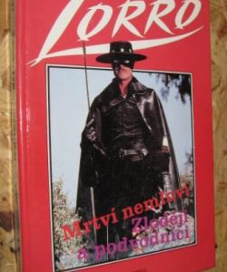 Zorro - Mrtví nemluví / Zloději a podvodníci