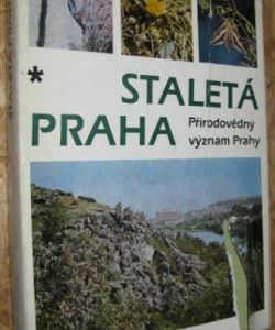 Staletá Praha - přírodovědný význam Prahy