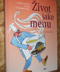 Život jako menu - Nejlepší kuchařka na světě ze Spáleného mlýna