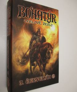 Bohatýr - Ocelové žezlo