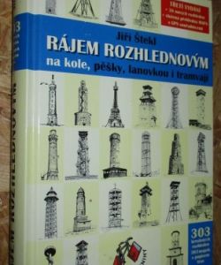 Rájem rozhlednovým na kole, pěšky, lanovkou i tramvají