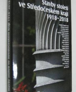 Stavby století ve středočeském kraji 1918-2018