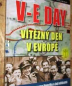 V-E Day Vítězný den v Evropě