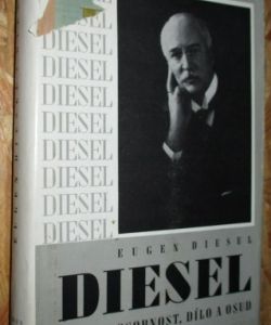 Diesel - osobnost, dílo a osud