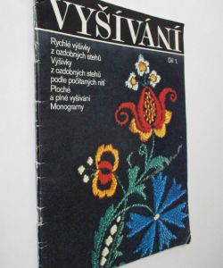 Vyšívání díl I. - Rychlé výšivky z ozdobných stehů, Výšivky z ozdobných stehů podle počítaných nití, Ploché a plné vyšívání , Monogramy
