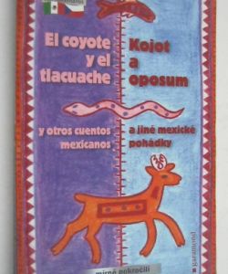 El coyote y l tlacuache / Kojot a oposun
