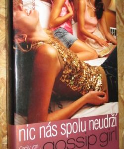 Gosip girl - Nic nás spolu neudrží