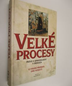Velké procesy- právo a spravedlnost v dějinách
