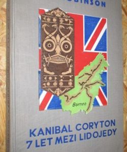 Kanibal Coryton - 7 let mezi lidojedy na Borneu