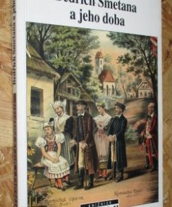 Bedřich Smetana a jeho doba