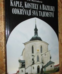 Kaple, kostely a baziliky odkrývají svá tajemství