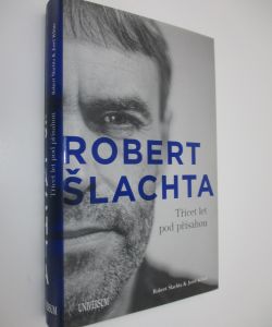 Robert Šlachta – Třicet let pod přísahou