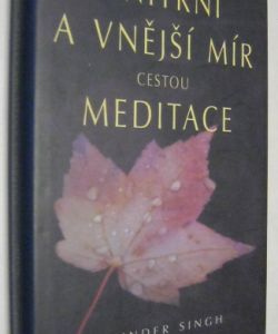 Vnitřní a vnější mír cestou meditace