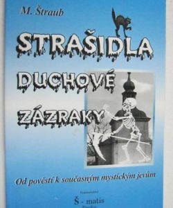 Strašidla, duchové, zázraky