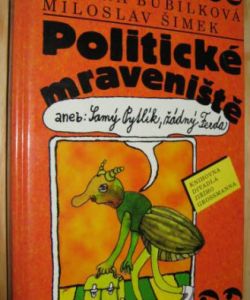 Politické mraveniště aneb samý Pytlik a žádný Ferda