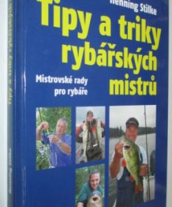 Tipy a triky rybářských mistrů