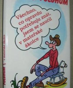 Všechno, co opravdu potřebuju znát, jsem se naučil v mateřské školce