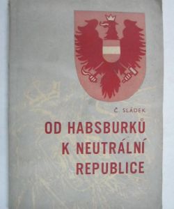 Od Habsburků k neutrální republice