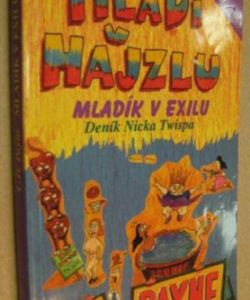 Mládí v hajzlu III.- Mladík v exilu