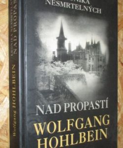 Kronika nesmrtelných - Nad propastí