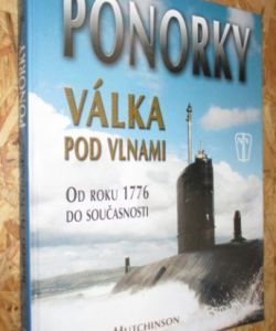 Ponorky - Válka pod vlnami. Od roku 1776 do současnost