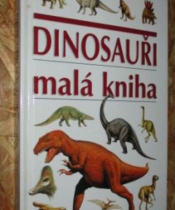 Dinosauři - malá kniha