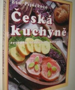 Česká kuchyně- recepty tradiční a netradiční