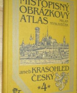 Místopisný obrázkový atlas aneb Krasohled český 4