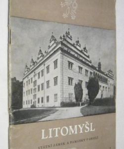 Litomyšl - státní zámek a památky v okolí