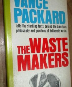 The waste makers