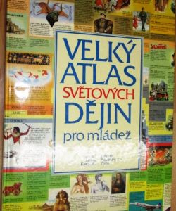 Velký atlas světových dějin pro mládež