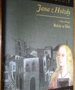 Jana z hěvzdy- Růže a lilie