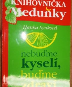 Knihovnička meduňky- Nebuďme kyselí, buďme zdraví