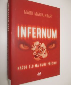 Infernum - každé zlo má svou příčinu