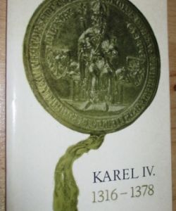 Karel IV. 1316-1378: Vláda Karla IV. v Čechách