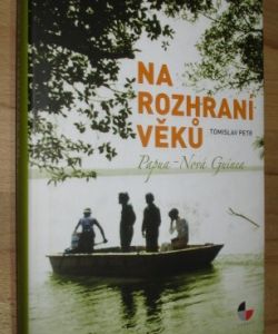 Na rozhraní věků - Papua-Nová Guinea