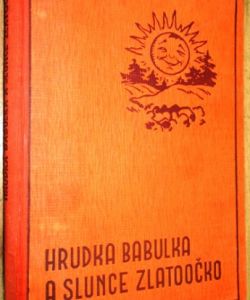 Hrudka babulka a slunce Zlatoočko