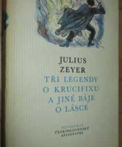 Tři legendy o krucifixu a jiné báje o lásce