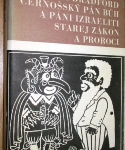 Černošský pán bůh a páni izraeliti starej zákon a proroci